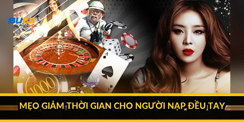 Nạp tiền BU88: cổng nào nhanh nhất, các bước và phí thời gian 2026 Mẹo giảm thời gian cho người nạp đều tay